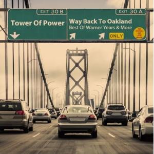 Tower of Power Way Back To Oakland : Best Of Warne...