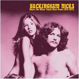 Buckingham Nicks Before The Glitter Faded: The Dem...
