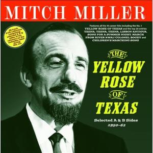 Mitch Miller The Yellow Rose of Texas: Selected A ...