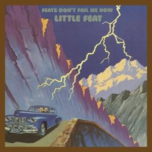 Little Feat Feats Don't Fail Me Now (Deluxe Editio...