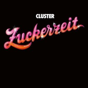 Cluster Zuckerzeit (50th Anniversary Edition)＜限定盤＞...