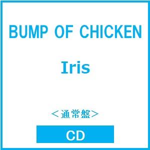 BUMP OF CHICKEN Iris＜通常盤＞ CD ※特典あり｜tower