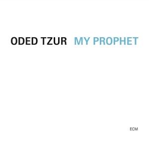 Oded Tzur My Prophet CD｜tower