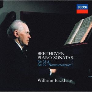 ヴィルヘルム・バックハウス ベートーヴェン:ピアノ・ソナタ第28番・第29番≪ハンマークラヴィーア≫...