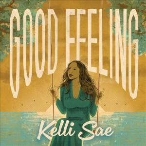 Kelli Sae Good Feeling 7inch Single