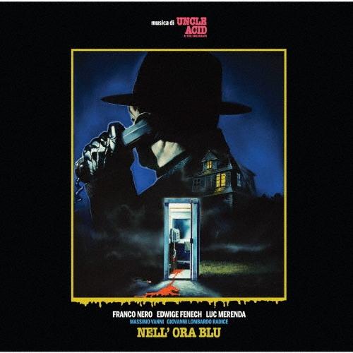 Uncle Acid And The Deadbeats NELL' ORA BLU 血染めのブルー...