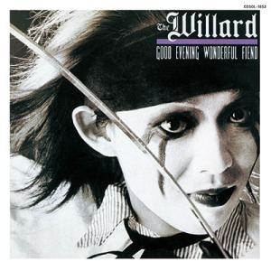 THE WILLARD グッド・イヴニング・ワンダフル・フィエンド＜期間限定価格盤＞ CD