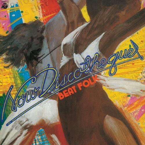 安田明とビート・フォーク ナウ・ディスコティック＜期間限定価格盤＞ CD