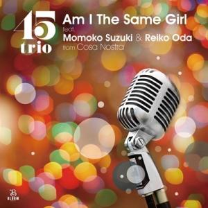 45trio Am I The Same Girl 7inch Single