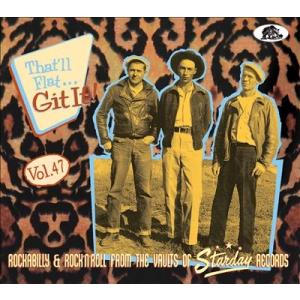 Various Artists That'll Flat Git It! Vol. 47: Rockabilly & Rock 'n' Roll From The Vaults Of Starday Records CD