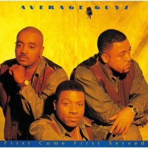 Average Guyz ファースト カム ファースト サーヴド LP