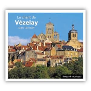 Iegor Reznikoff Le Chant de Vezelay CD