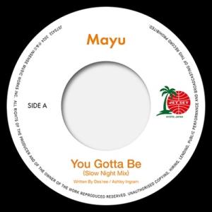 Mayu (GRAMLILIA) You Gotta Be (Slow Night Mix) / E...