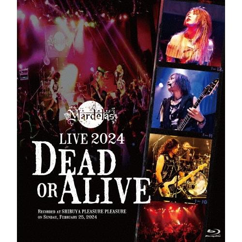 Mardelas Live 2024 -Dead or Alive- Blu-ray Disc