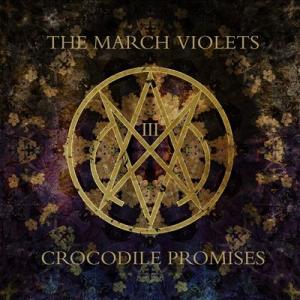 The March Violets Crocodile Promises＜限定盤＞ LP