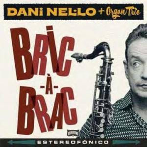 Dani Nel-Lo + Organ Trio Bric-a-brac CD