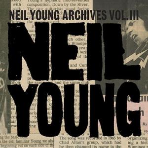 Neil Young Neil Young Archives Vol. III (1976-1987...