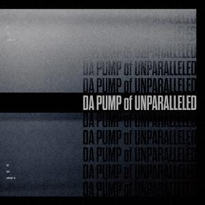 DA PUMP DA PUMP of UNPARALLELED＜初回生産限定盤＞ LP