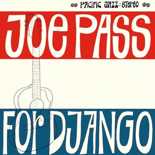Joe Pass フォー・ジャンゴ＜限定盤＞ UHQCD