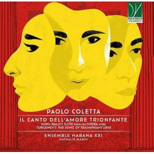 パオロ・コレッタ パオロ・コレッタ: 勝ち誇る愛の歌〜ツルゲーネフの《勝ち誇る愛の歌》に基づくオペラ...