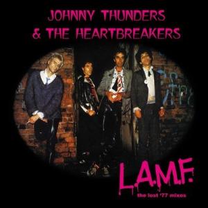 Johnny Thunders &amp; The Heartbreakers L.A.M.F: The L...