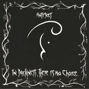 Antisect In Darkness, There Is No Choice＜限定盤＞ LP