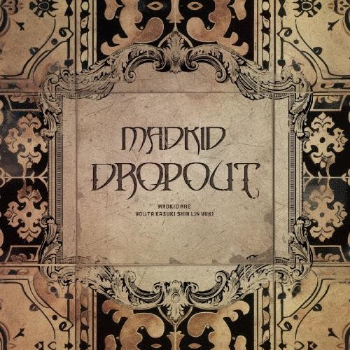 MADKID DROPOUT ［CD+DVD］＜Type-A＞ CD
