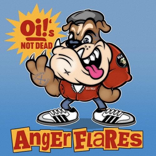 ANGER FLARES Oi!'s NOT DEAD CD