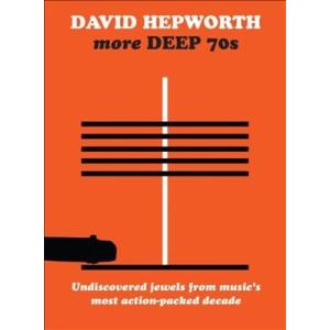 Various Artists David Hepworth's More Deep 70s - U...