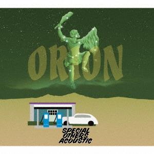 SPECIAL OTHERS ACOUSTIC ORION ［2CD+DVD］＜初回限定盤＞ CD