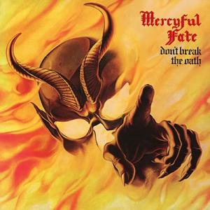 Mercyful Fate Don't Break The Oath (40th Anniversa...