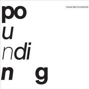 Frank Bretschneider Pounding LP