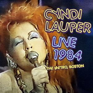 Cyndi Lauper Live 1984 The Metro, Boston＜初回限定盤＞ CD