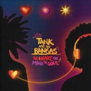 Tank &amp; The Bangas The Heart, The Mind, The Soul CD