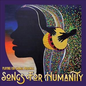 Playing For Change Songs For Humanity CD