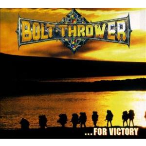 Bolt Thrower For Victory CD