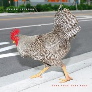 Julian Mayorga チャック・チャック・チャック・チャック LP