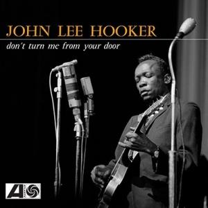 John Lee Hooker Don't Turn Me From Your Door＜Yello...