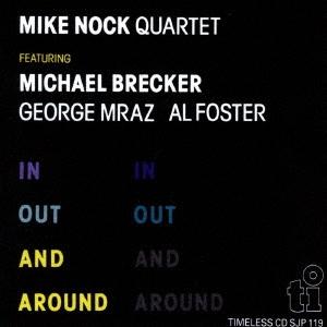 Mike Nock イン・アウト・アンド・アラウンド＜期間限定価格盤＞ CD