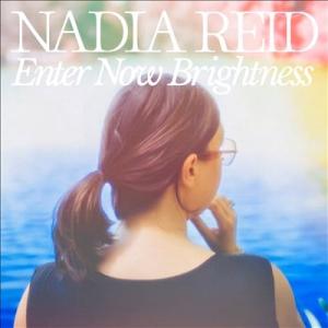 Nadia Reid Enter Now Brightness CD