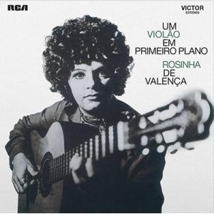 Rosinha De Valenca Um Violao Em Primeiro Plano＜完全生...