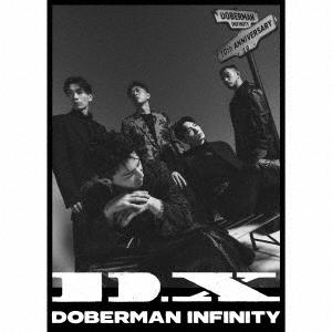 DOBERMAN INFINITY D.X ［CD+DVD+ブックレット］＜初回生産限定盤＞ CD