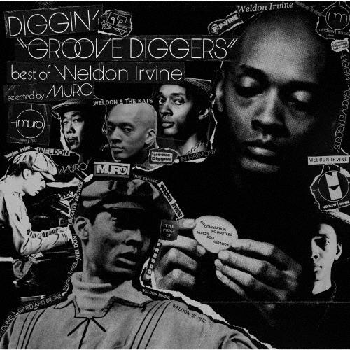 MURO DIGGIN""GROOVE DIGGERS""Best of Weldon Irvine...