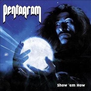 Pentagram Show 'Em How CD