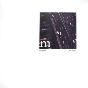 Mogwai TEN RAPID (COLLECTED RECORDINGS 1996-1997)＜...