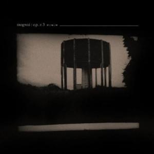 Mogwai EP X 3＜期間限定生産盤＞ LP