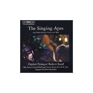 Robert Sund The Singing Apes - Sandstrom, Britten, Holst, Weill, et al ...