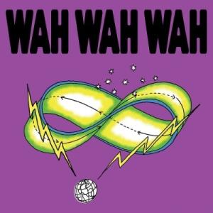 Wah Wah Wah I Am Not Dead / Stretched Time 7inch S...