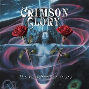 Crimson Glory The Roadrunner Years (Deluxe Edition...