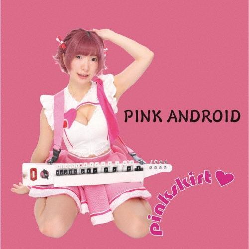 ピンクスカート PINK ANDROID CD